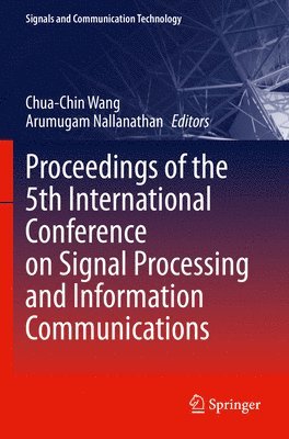 bokomslag Proceedings of the 5th International Conference on Signal Processing and Information Communications