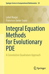 bokomslag Integral Equation Methods for Evolutionary PDE