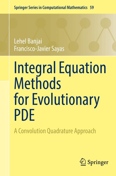 Lehel Banjai, Francisco-Javier Sayas - Integral Equation Methods for Evolutionary PDE, Häftad