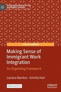 bokomslag Making Sense of Immigrant Work Integration
