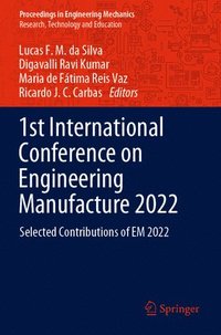 bokomslag 1st International Conference on Engineering Manufacture 2022