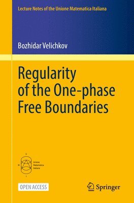 Bozhidar Velichkov - Regularity of the One-phase Free Boundaries, Häftad