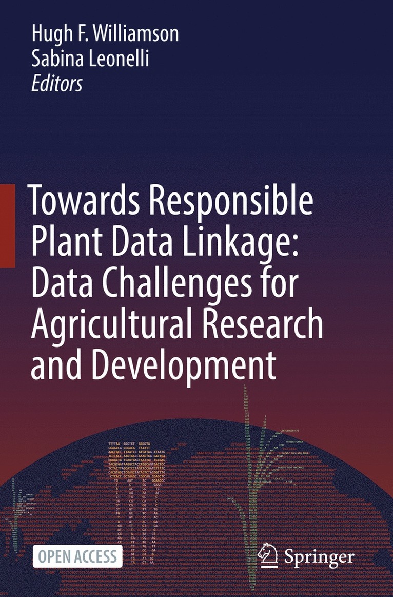 Hugh F. Williamson, Sabina Leonelli - Towards Responsible Plant Data Linkage: Data Challenges for Agricultural Research and Development, Häftad