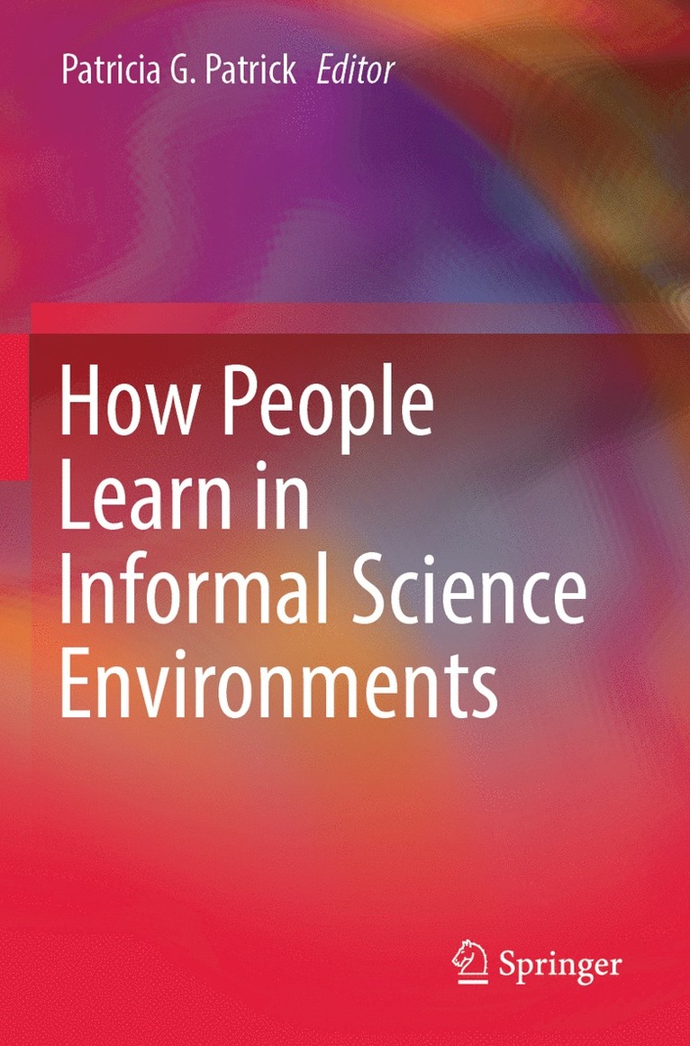 How People Learn in Informal Science Environments 1