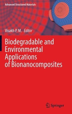 Biodegradable and Environmental Applications of Bionanocomposites