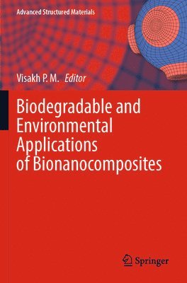 Biodegradable and Environmental Applications of Bionanocomposites 1