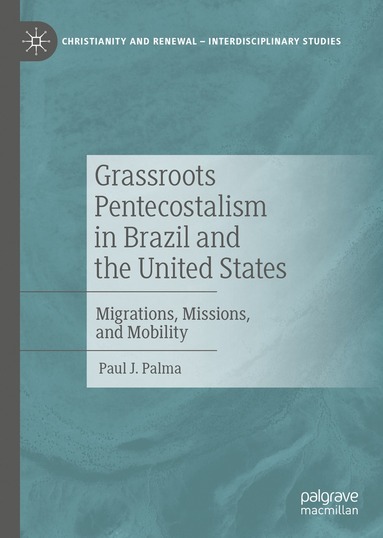 bokomslag Grassroots Pentecostalism in Brazil and the United States