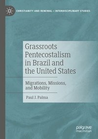 bokomslag Grassroots Pentecostalism in Brazil and the United States