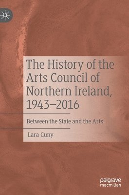 The History of the Arts Council of Northern Ireland, 19432016 1