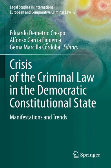 Eduardo Demetrio Crespo, Alfonso García Figueroa, Gema Marcilla Córdoba - Crisis of the Criminal Law in the Democratic Constitutional State, Häftad