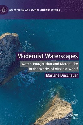 Marlene Dirschauer - Modernist Waterscapes, Inbunden