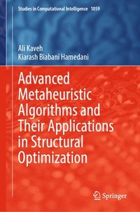 bokomslag Advanced Metaheuristic Algorithms and Their Applications in Structural Optimization