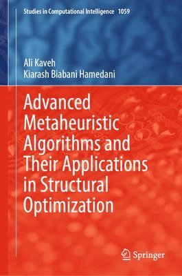 Advanced Metaheuristic Algorithms and Their Applications in Structural Optimization 1