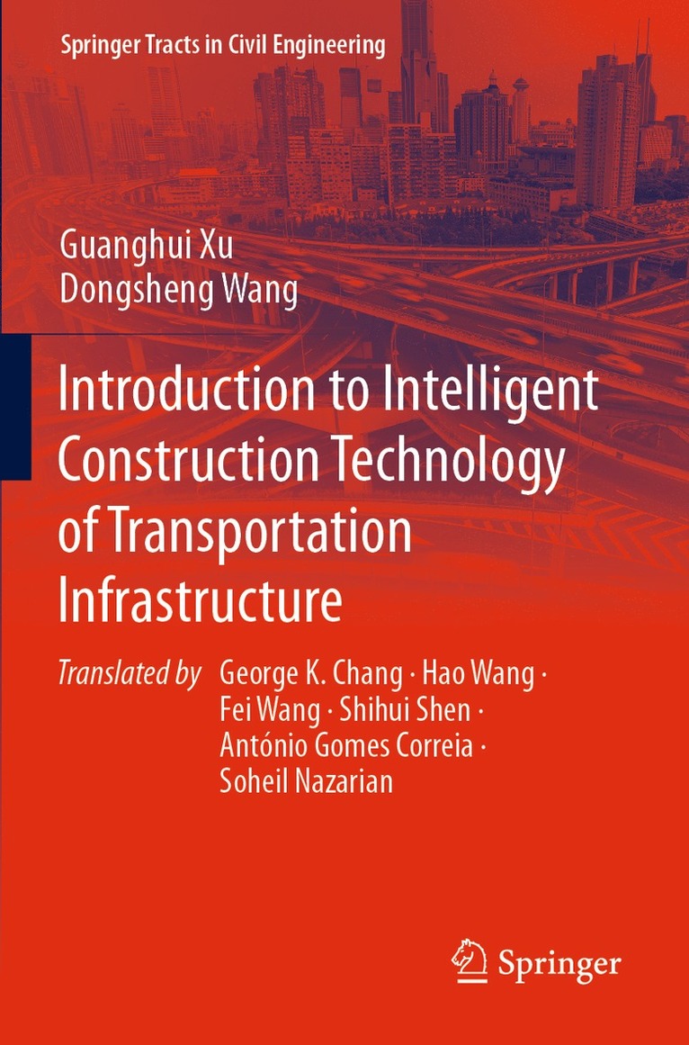 Guanghui Xu, Dongsheng Wang - Introduction to Intelligent Construction Technology of Transportation Infrastructure, Häftad