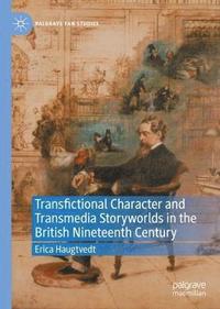 bokomslag Transfictional Character and Transmedia Storyworlds in the British Nineteenth Century