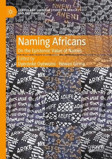 Oyèrónkẹ́ Oyěwùmí, Hewan Girma - Naming Africans, Inbunden