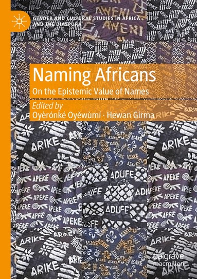 Oyèrónkẹ́ Oyěwùmí, Hewan Girma - Naming Africans, Häftad