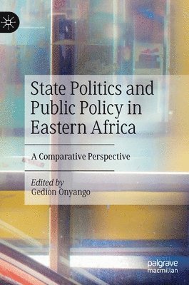 bokomslag State Politics and Public Policy in Eastern Africa