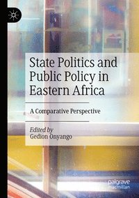 bokomslag State Politics and Public Policy in Eastern Africa