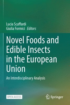 Novel Foods and Edible Insects in the European Union 1