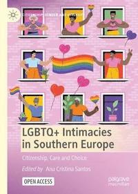 bokomslag LGBTQ+ Intimacies in Southern Europe