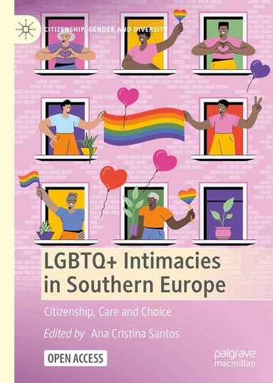 Ana Cristina Santos - LGBTQ+ Intimacies in Southern Europe, Inbunden