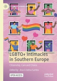 bokomslag LGBTQ+ Intimacies in Southern Europe