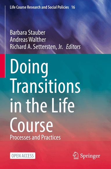 Barbara Stauber, Andreas Walther, Richard A. Settersten, Jr. - Doing Transitions in the Life Course, Häftad