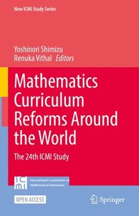 bokomslag Mathematics Curriculum Reforms Around the World