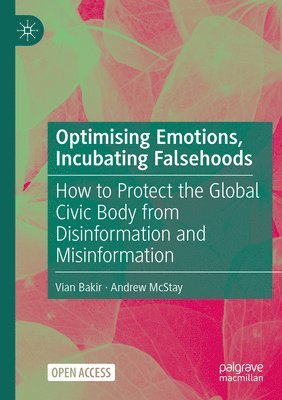 bokomslag Optimising Emotions, Incubating Falsehoods