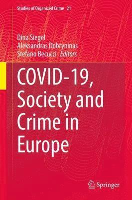 bokomslag Covid-19, Society and Crime in Europe