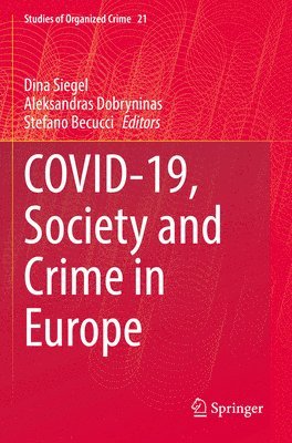 bokomslag Covid-19, Society and Crime in Europe