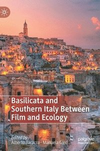bokomslag Basilicata and Southern Italy Between Film and Ecology