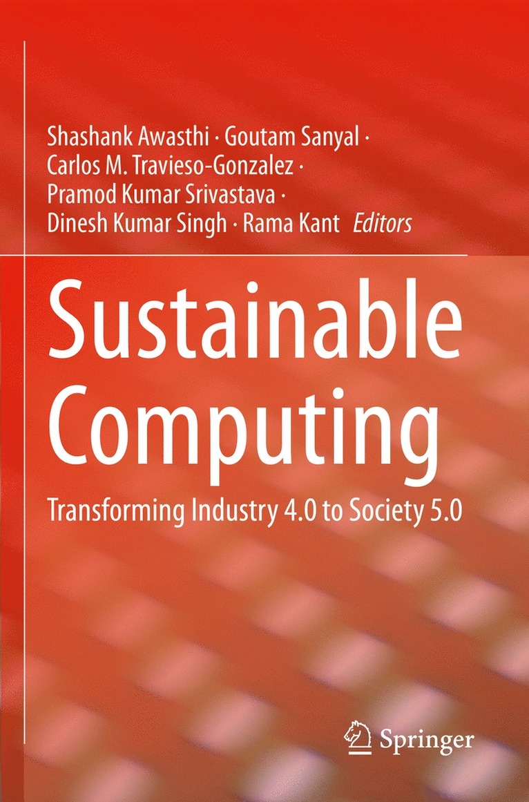 Shashank Awasthi, Goutam Sanyal, Carlos M. Travieso-Gonzalez, Pramod Kumar Srivastava, Dinesh Kumar Singh, Rama Kant - Sustainable Computing, Häftad