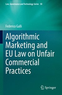 bokomslag Algorithmic Marketing and EU Law on Unfair Commercial Practices