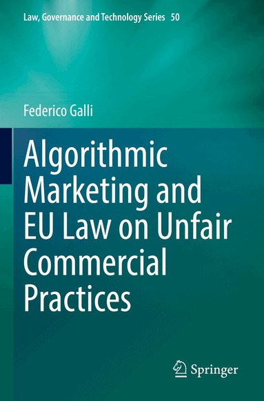 Federico Galli - Algorithmic Marketing and EU Law on Unfair Commercial Practices, Häftad