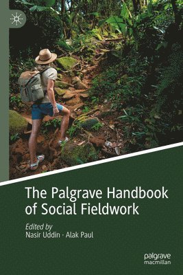 bokomslag The Palgrave Handbook of Social Fieldwork