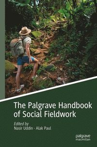 bokomslag The Palgrave Handbook of Social Fieldwork