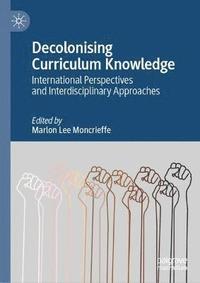 bokomslag Decolonising Curriculum Knowledge