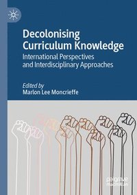 bokomslag Decolonising Curriculum Knowledge
