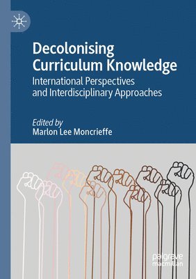 Decolonising Curriculum Knowledge