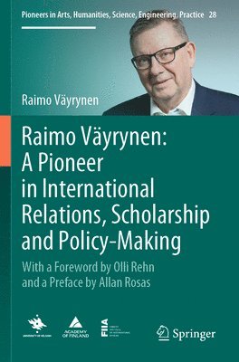 Raimo Vyrynen: A Pioneer in International Relations, Scholarship and Policy-Making 1
