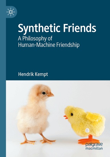 Hendrik Kempt - Synthetic Friends, Häftad