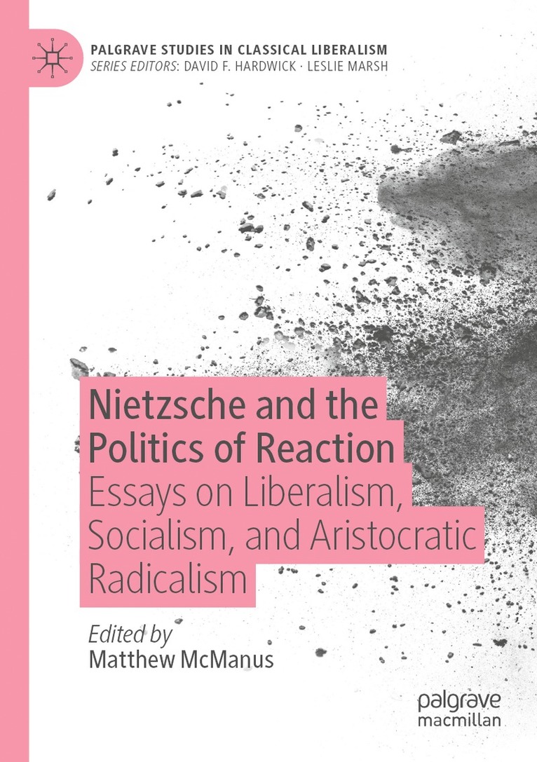 Matthew McManus, Matthew Mcmanus - Nietzsche and the Politics of Reaction, Häftad