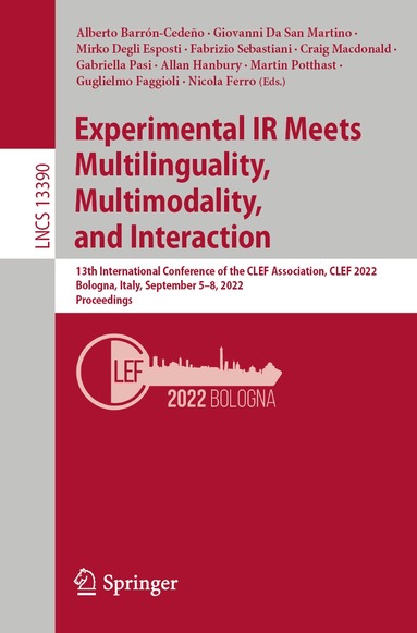 Alberto Barrón-Cedeño, Giovanni Da San Martino, Mirko Degli Esposti, Fabrizio Sebastiani, Craig Macdonald, Gabriella Pasi, Allan Hanbury, Martin Potthast, Guglielmo Faggioli, Nicola Ferro - Experimental IR Meets Multilinguality, Multimodality, and Interaction, Häftad
