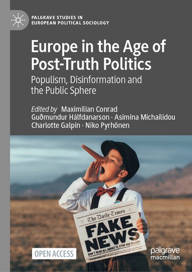 Maximilian Conrad, Guðmundur Hálfdanarson, Asimina Michailidou, Charlotte Galpin, Niko Pyrhönen - Europe in the Age of Post-Truth Politics, Inbunden