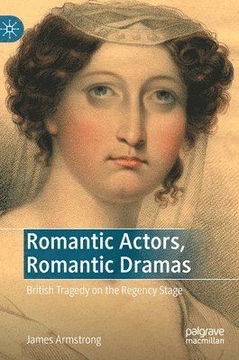 James Armstrong - Romantic Actors, Romantic Dramas, Inbunden
