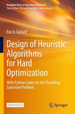 Design of Heuristic Algorithms for Hard Optimization 1