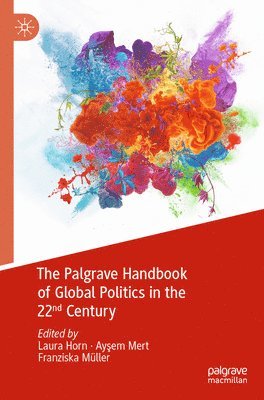 bokomslag The Palgrave Handbook of Global Politics in the 22nd Century