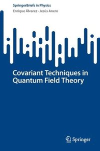 bokomslag Covariant Techniques in Quantum Field Theory